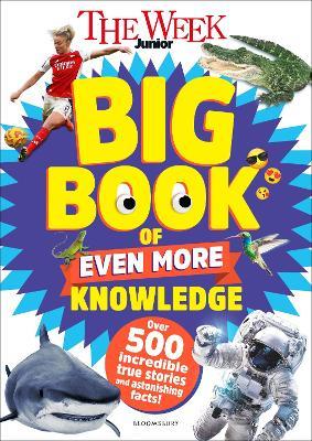 The Week Junior Big Book of Even More Knowledge - The Week Junior - cover