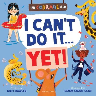 I Can't Do It... Yet!: A growth mindset picture book for children - Matt Bawler - cover