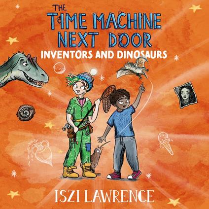 The Time Machine Next Door: Inventors and Dinosaurs
