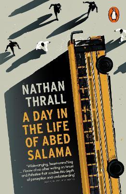 A Day in the Life of Abed Salama: A Palestine Story - Nathan Thrall - cover