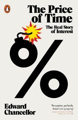 The Price of Time: The Real Story of Interest - Edward Chancellor - cover