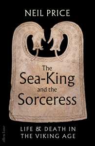 Ebook The Sea-King and the Sorceress Neil Price
