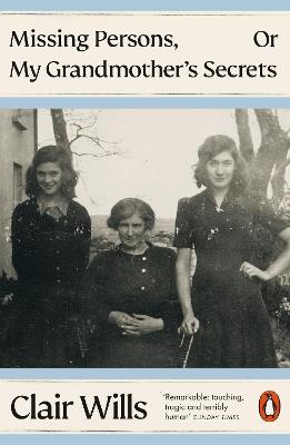 Missing Persons, Or My Grandmother's Secrets - Clair Wills - cover