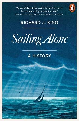 Sailing Alone: A History - Richard J. King - cover