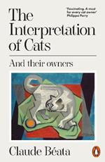 The Interpretation of Cats: And Their Owners