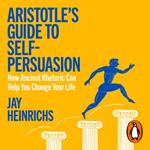 Aristotle's Guide to Self-Persuasion