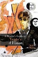 A Reader's Guide to Yeats's A Vision