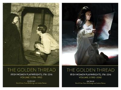 The Golden Thread: Irish Women Playwrights, Volumes 1 & 2 - cover
