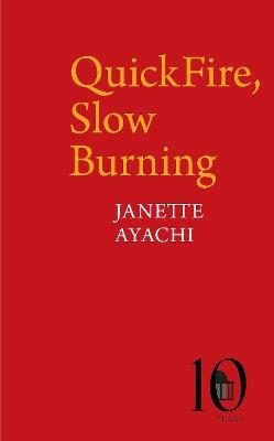 QuickFire, Slow Burning - Janette Ayachi - cover