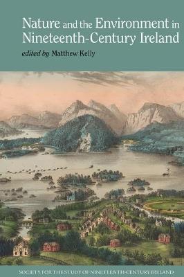 Nature and the Environment in Nineteenth-Century Ireland - cover