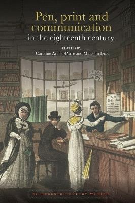 Pen, print and communication in the eighteenth century - cover