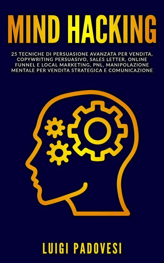 MIND HACKING - Luigi Padovesi - ebook