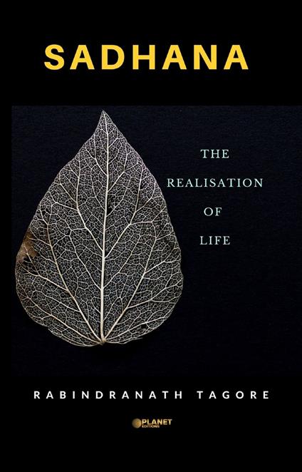 Sadhana, The Realisation of Life
