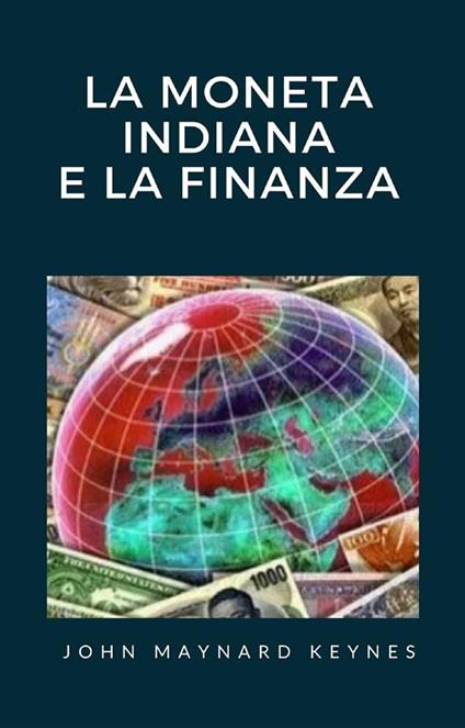 La moneta indiana e la finanza (tradotto) - John Maynard Keynes - ebook