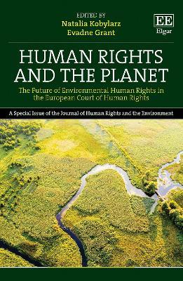 Human Rights and the Planet: The Future of Environmental Human Rights in the European Court of Human Rights - cover