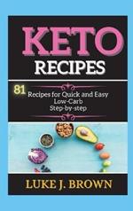 K?to R?cip?s: 81 Recipes for Quick ?nd ??sy Low-C?rb St?p-by-st?p