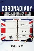 Coronadiary: 100 Days that changed our lives and three skills government had been told to improve - David Finlay - cover