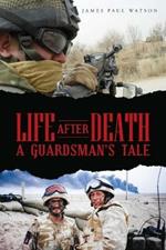 Life After Death - A Guardsman's Tale