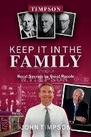 Keep It in the Family: Great Service by Great People - John Timpson - cover