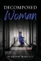 Decomposed Woman - Hamide Mirzad - cover