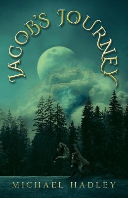 Jacob's Journey - Michael Hadley - cover