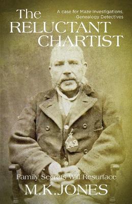 The Reluctant Chartist - M K Jones - cover