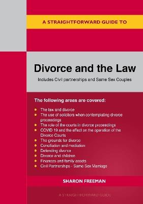 A Straightforward Guide to Divorce and the Law: Revised Edition 2022 - Sharon Freeman - cover