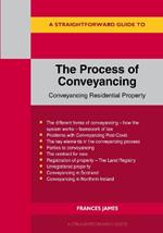 A Straightforward Guide To The Process Of Conveyancing: Revised Edition - 2023