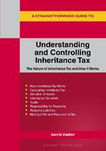 A Straightforward Guide To Understanding And Controlling Inheritance Tax: Revised Edition - 2023