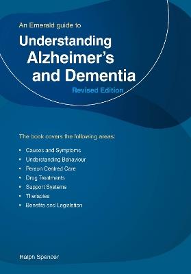 Understanding Alzheimer's and Dementia: Revised Edition 2023 - Ralph Spencer - cover