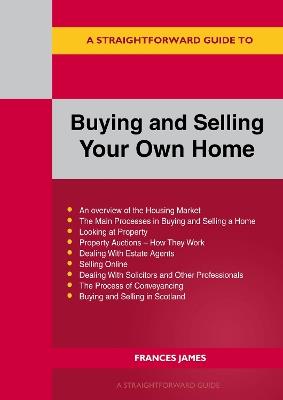 A Straightforward Guide to Buying and Selling Your Own Home Revised Edition - 2024 - Frances James - cover