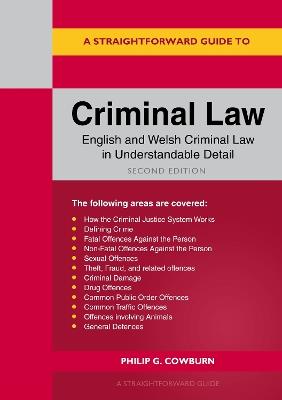 A Straightforward Guide to Criminal Law: Second Edition - Philip G Cowburn - cover