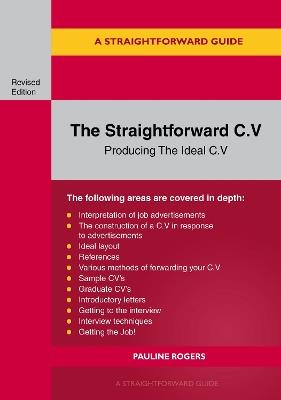 A Guide to the Straightforward C.V.: Producing the ideal C.V. Revised Edition 2025 - Pauline Rogers - cover