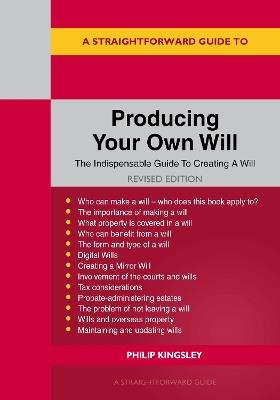 A Straightforward Guide to Producing Your Own Will: Revised Edition - 2026 - Philip Kingsley - cover