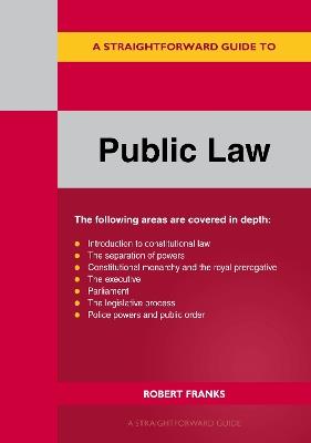 A Straightforward Guide to Public Law - Robert Franks - cover