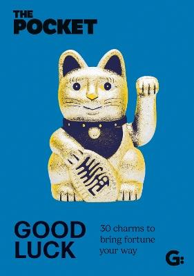 The Pocket Good Luck: 30 Charms to Bring Fortune Your Way - cover