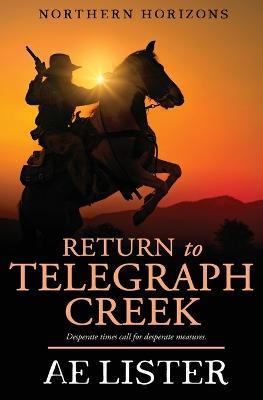 Return to Telegraph Creek - Ae Lister - cover