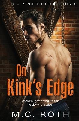 On Kink's Edge - M C Roth - cover
