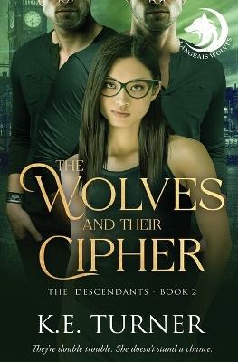 The Wolves and Their Cipher - K E Turner - cover
