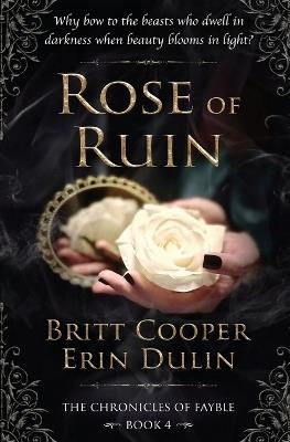 Rose of Ruin - Britt Cooper,Erin Dulin - cover