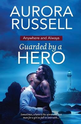 Guarded by a Hero - Aurora Russell - cover