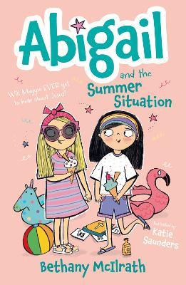 Abigail and the Summer Situation: Will Maggie EVER Get to Hear About Jesus? - Bethany McIlrath - cover