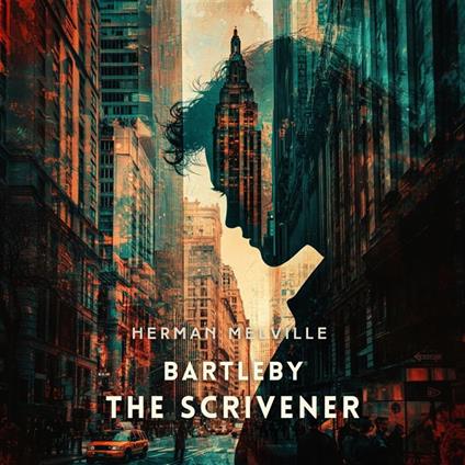 Bartleby, the Scrivener