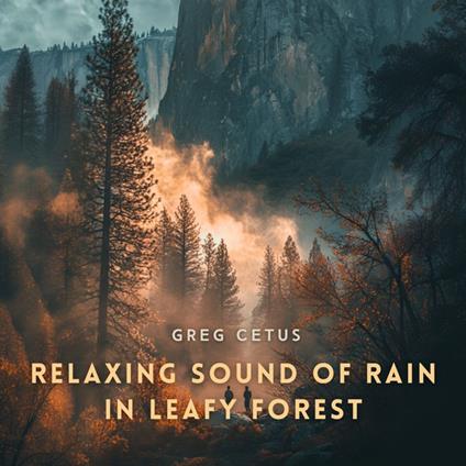 Relaxing Sound of Rain in Leafy Forest