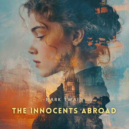 Innocents Abroad, Volume 1, The