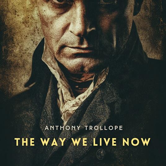 Way We Live Now, Volume 1, The