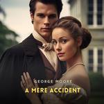 Mere Accident, A