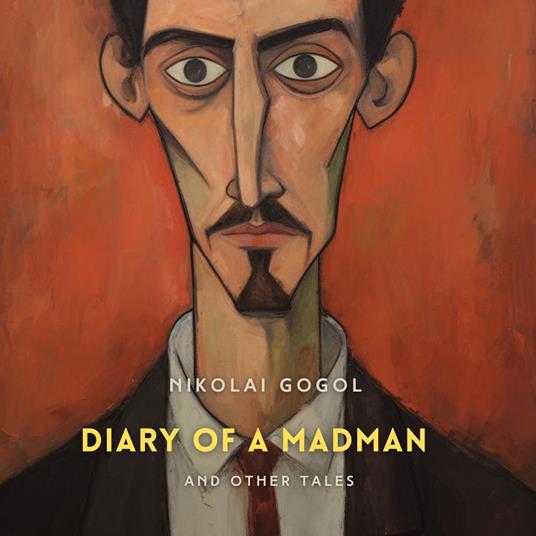 Diary of a Madman and Other Tales