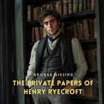 Private Papers of Henry Ryecroft, The