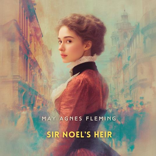 Sir Noel's Heir